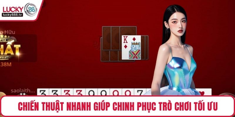 Chiến thuật nhanh giúp chinh phục trò chơi tối ưu