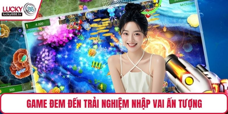 Game đem đến trải nghiệm nhập vai ấn tượng