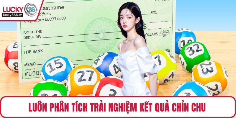 Luôn phân tích trải nghiệm kết quả chỉn chu trước khi cược