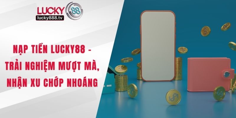 Nạp tiền LUCKY88
