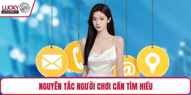 Nguyên tắc người chơi cần tìm hiểu